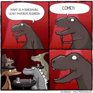 Stand-Up Dinosaur Reveals Comet as Least-Favorite Reindeer